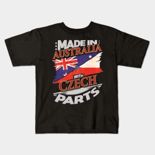 Made In Australia With Czech Parts - Gift for Czech From Czech Republic Kids T-Shirt